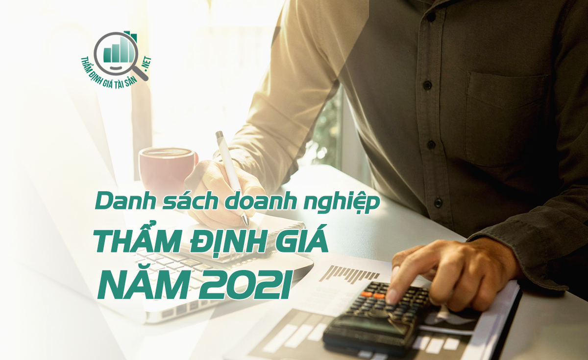 Danh sách doanh nghiệp thẩm định giá 2021